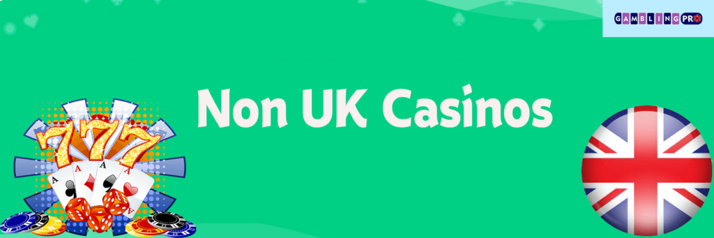 Exploring Non UK Casino Sites A Guide to Alternative Gambling Platforms