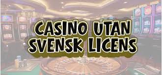 Casino utan svensk licens Minsta Insättning och Dess Fördelar