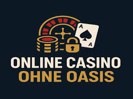 Die besten Online Casinos ohne OASIS – Sicher und Vertrauenswürdig 1881688112