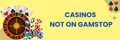 Exploring Casinos Not on GamStop – Your Guide to Unrestricted Gaming