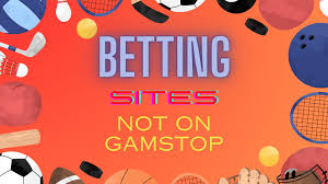 Discover Non GamStop Bookmakers - The Ultimate Betting Experience