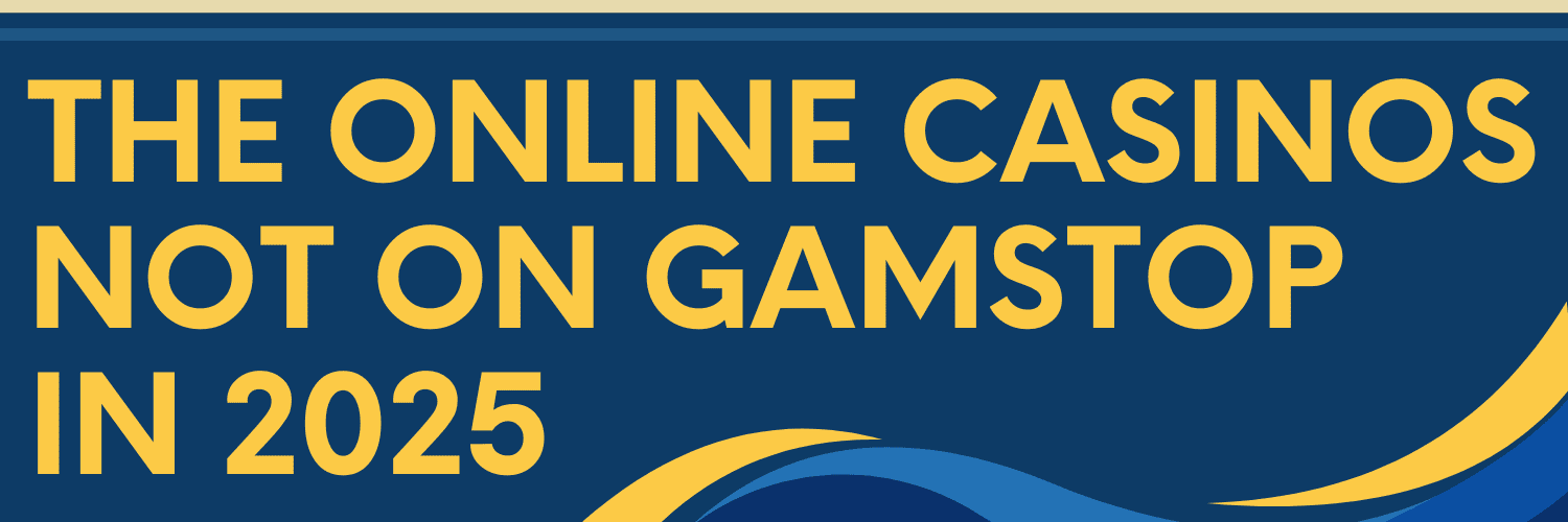 Explore the Advantages of Casinos Not Signed Up With GamStop