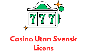 Casino Utan Svensk Licens En Guide till Spelutbud och Säkerhet